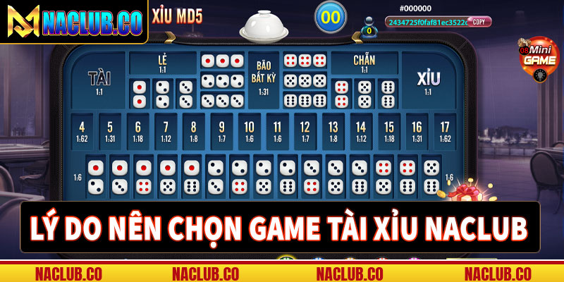 Lý do nên chọn sảnh game tài xỉu naclub làm điêm dừng chân 