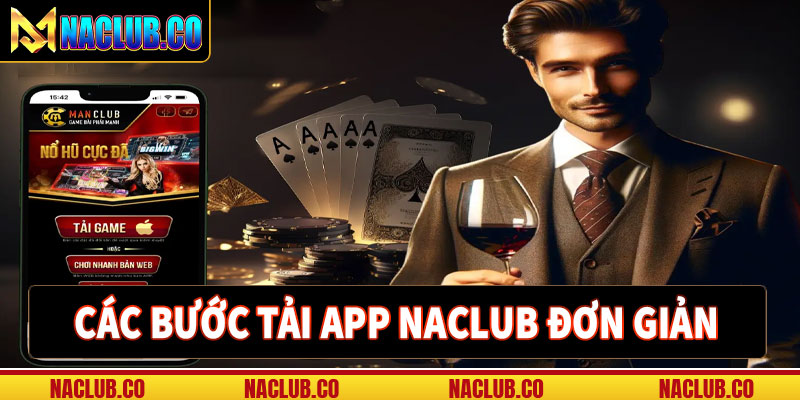 Hướng dẫn các bước tải app naclub cực kỳ đơn giản 