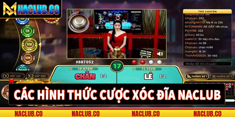 Hình thức đặt cược xóc đĩa naclub hot nhất 