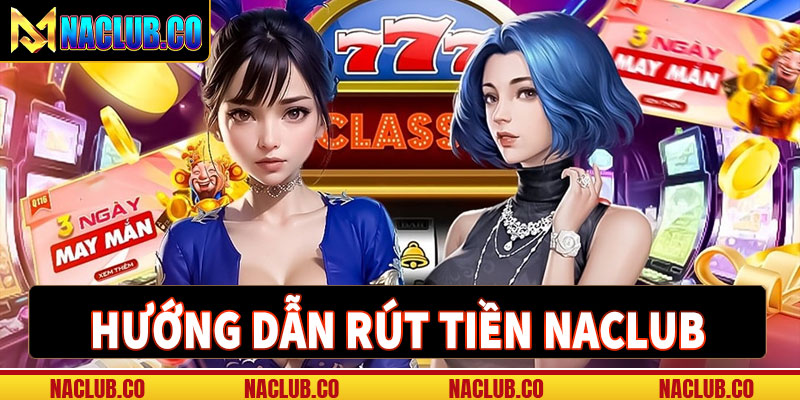 Rút Tiền Naclub